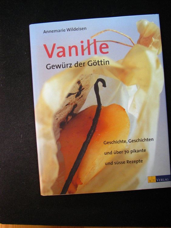 A. Wildeisen Vanille Gewürz der Göttin EA AT Verlag 2001 Kaufen auf
