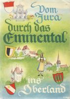 Vom Jura durch das Emmental ins Oberland 1947
