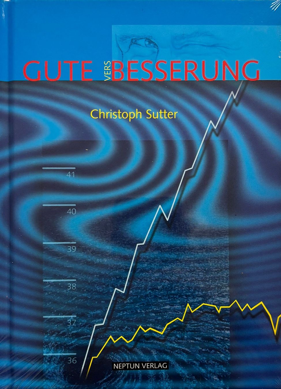 Bücher: Sutter Christoph, Gute Besserung – Neu und originalverpackt aus Sarnen von Livres