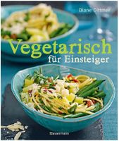 Vegetarisch für Einsteiger - Kochbuch