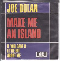 Joe Dolan   --  Make me an Island  Single7
