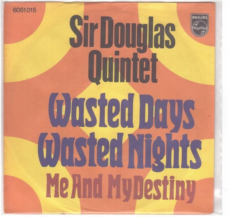 Dischi in vinile: Sir Douglas Quintet  --  Wasted Days Single7 – Usato da Rheinau venduto da thespecials