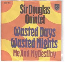Sir Douglas Quintet  --  Wasted Days Single7