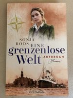 Eine grenzenlose Welt Aufbruch von Sonja Roos, Goldmann