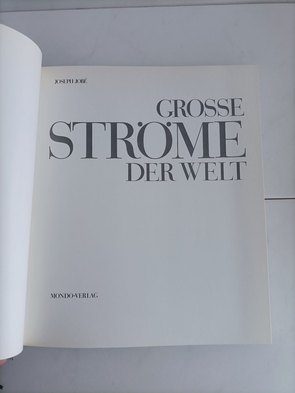 Grosse Ströme der Welt / Joseph Jobé / Mondo Lausanne 1968 (Gebraucht ...