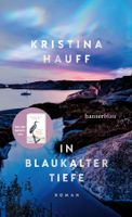 Hauff Kristina - In blaukalter Tiefe geb) / Roman
