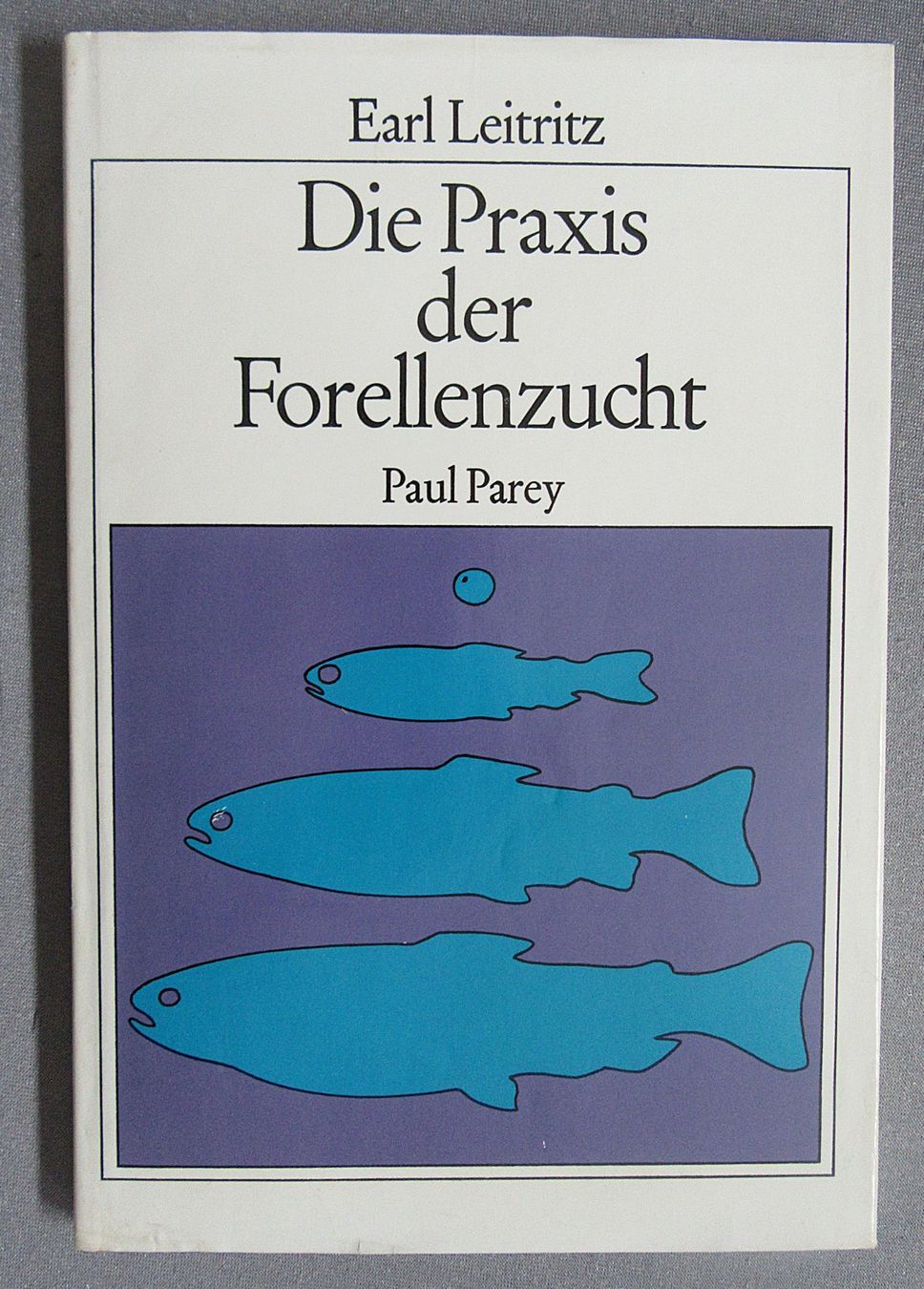 Libri: Die Praxis der Forellenzucht - von Earl Leitritz – Usato da Auenstein venduto da Padabimbim