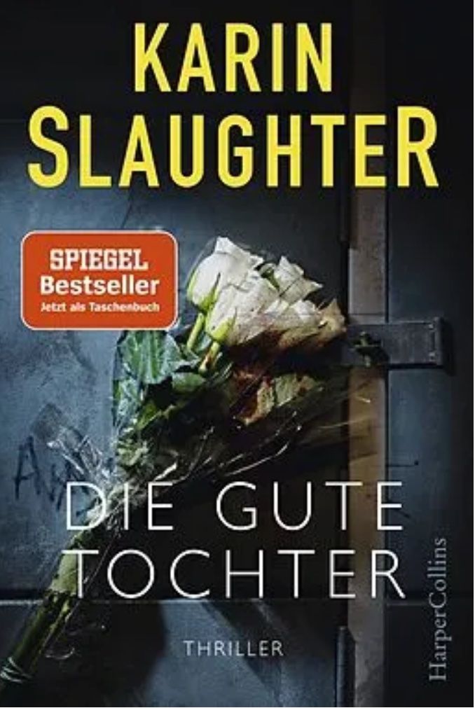 Bücher: DIE GUTE TOCHTER - KARIN SLAUGHTER - TASCHENBUCH – Gebraucht aus Buchs AG von fischli610