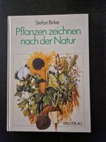 Pflanzen zeichnen nach der Natur (Stefan Birker)