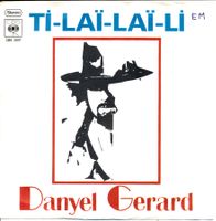 DANYEL GERARD - TI-LAI-LAI-LI (7'' Vinyl Single VG)