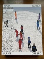 Nord Korea. Ulrike Crespo ; Text: Andreas Bender