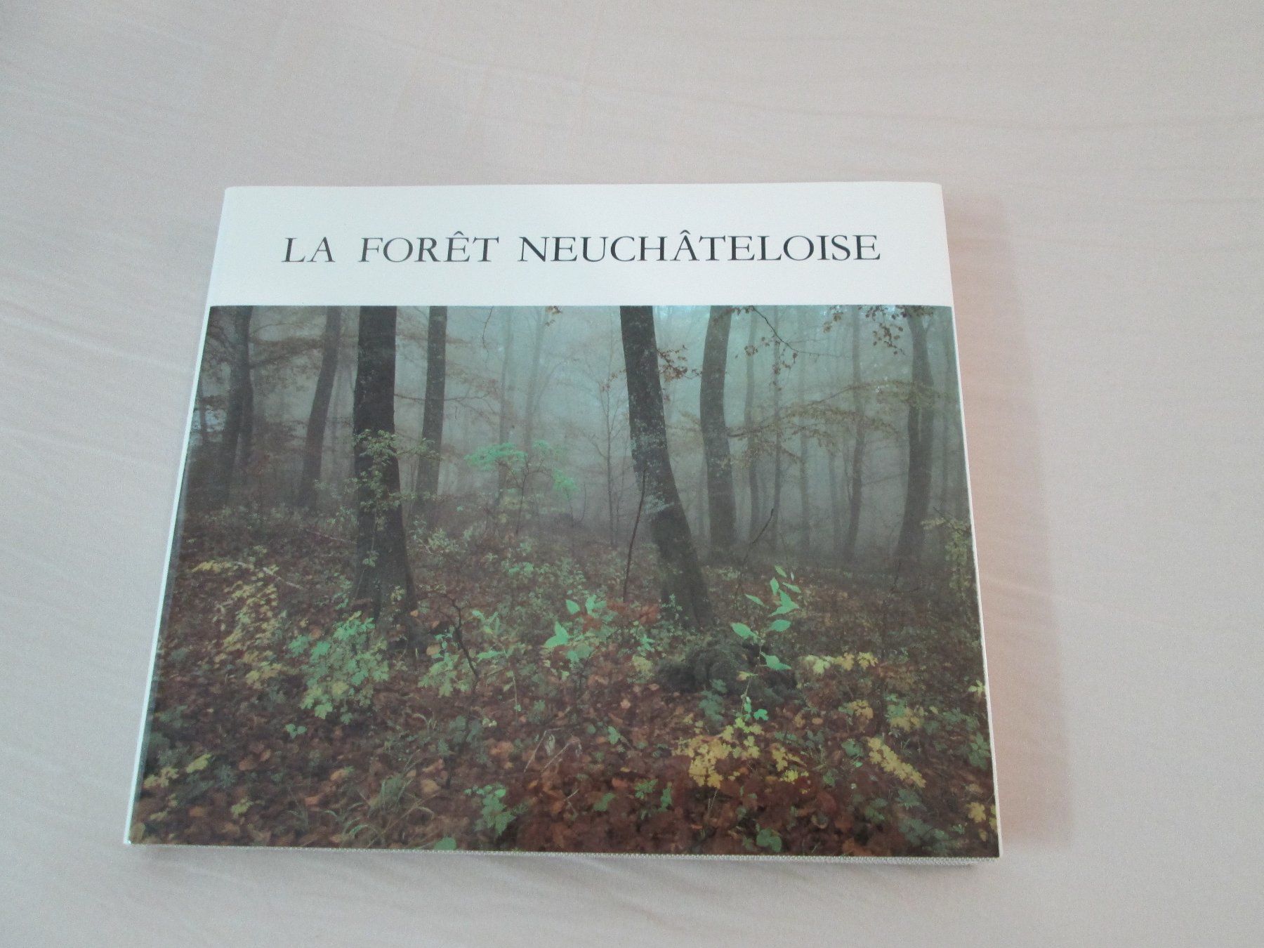 Libri: La forêt neuchâteloise – Usato da Neuchâtel venduto da Dualseele