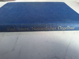 NEUZEITLICHER ORGELBAU ( PAUL SMETS )