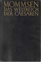 Das Weltreich der Caesaren - Theodor Mommsen 1933