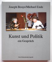 Joseph Beuys + Michael Ende Kunst und Politik Ein Gespräch