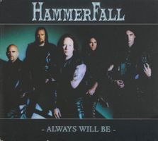 HAMMERFALL - ALWAYS WILL BE