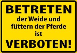 Blechschild-BETRETEN DER WEIDE U FÜTTERN