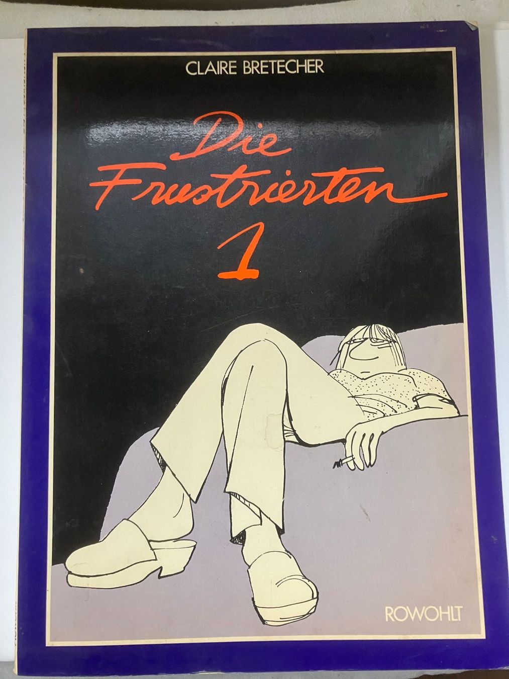 Fumetti: Claire Brétecher  Die Frustrierten – Usato da ZUERICH venduto da Carolus1