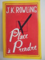 " une place à prendre " J.K Rowling ( Harry Potter )