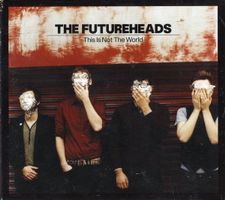 CD The Futureheads - this is not the world (Cardboard, 2008)