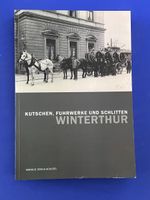 Kutschen, Fuhrwerke und Schlitten Winterthur Wagenbau 1880-