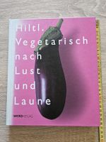 Kochbuch Hiltl Vegetarisch nach Lust und Laune