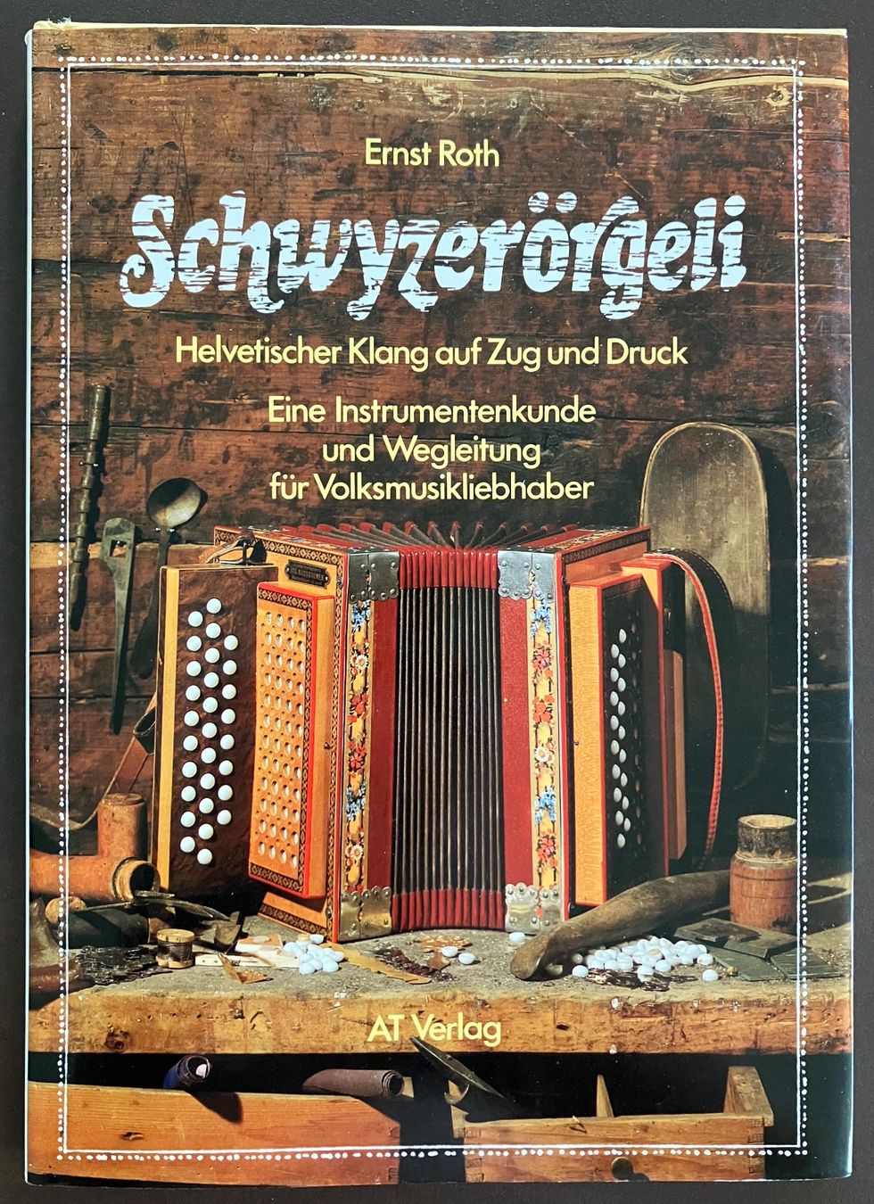 Libri: Ernst Roth: Schwyzerörgeli - erste Auflage 1979 – Usato da Menziken venduto da timbuktu1001
