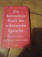 Thomas W. Albrecht Die besondere Kraft der achtsamen Sprache
