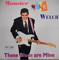 Monster Mike Welch – These Blues Are Mine CD Blues