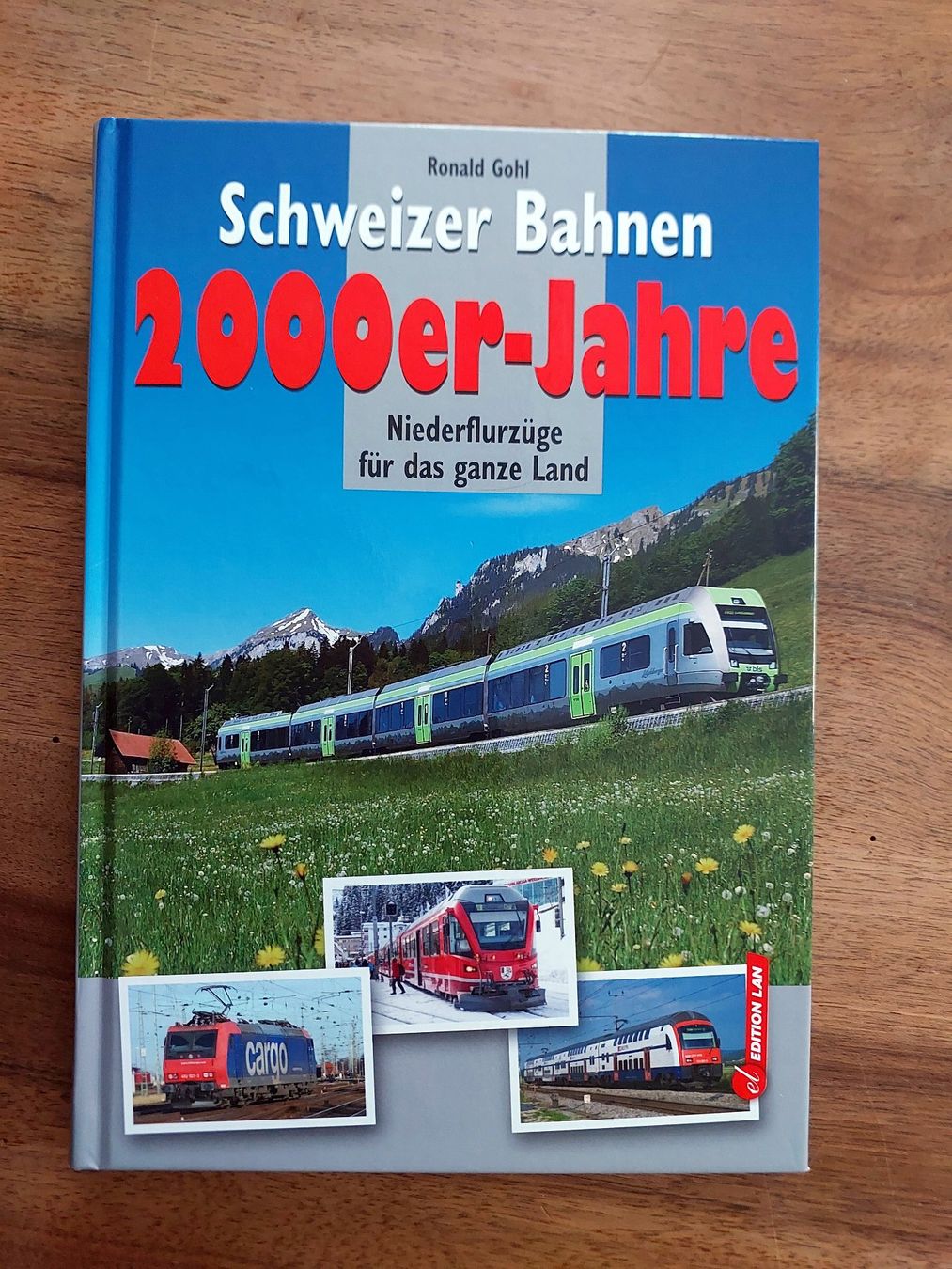 Livres: Schweizer Bahnen 2000er-Jahre - Ronald Gohl – D'occasion à Schönenwerd par Steidi