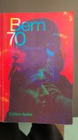 Bern 70 Edition Atelier der 70er Jahre Kunst Musik Szenebuch