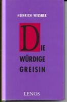 Heinrich Wiesner - Die würdige Greisin