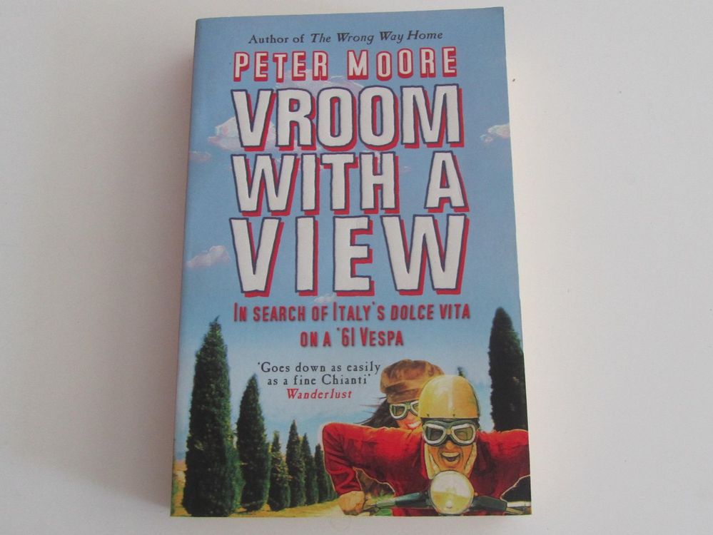 Vroom with a View. Searching Italy's Dolce Vita on a 61Vespa (Gebraucht
