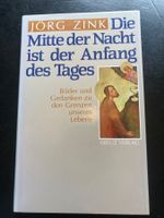 Die Mitte der Nacht ist der Anfang des Tages. J. Zink