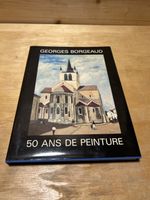 Livre d'art Georges Borgeaud, 50 ans de peinture, signé