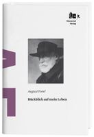Forel August - Rückblick auf mein Leben (geb) / Biograf./NEU