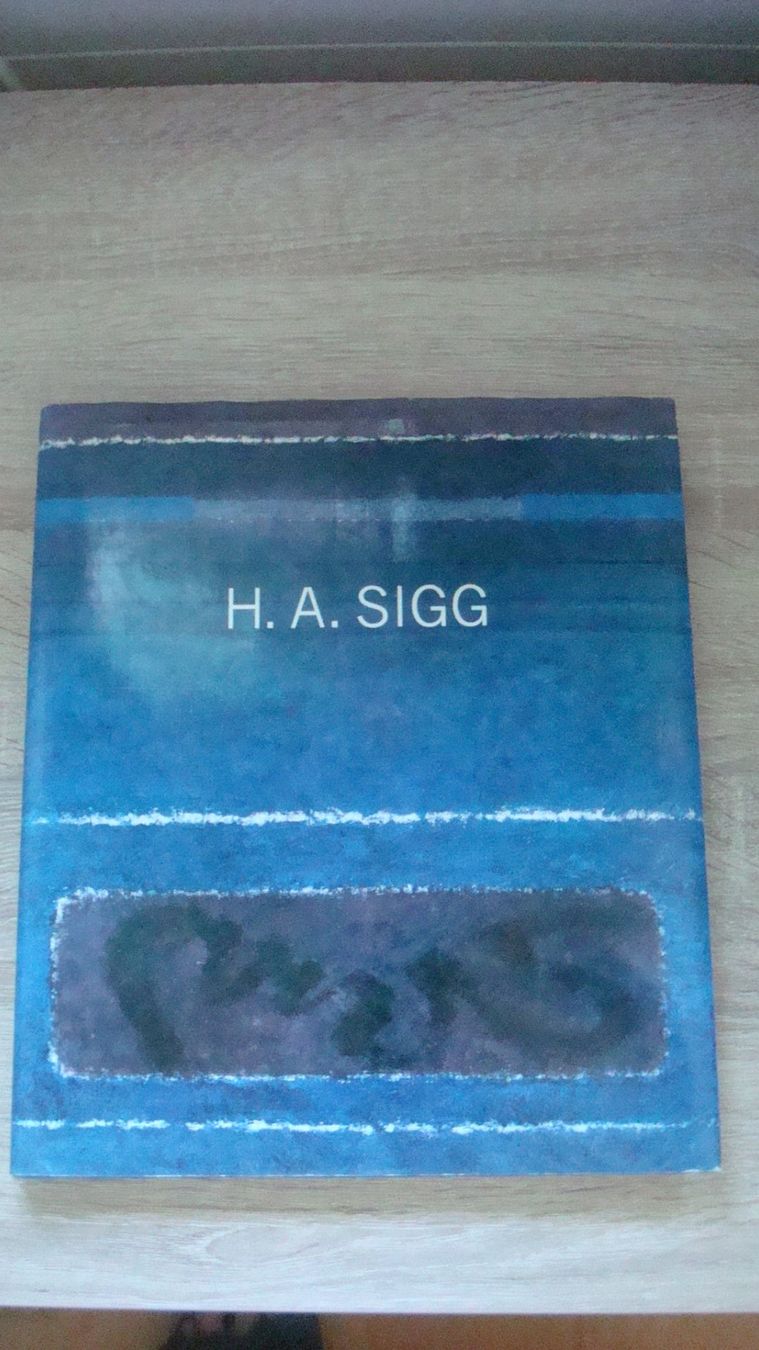 Livres: H.A. Sigg Monographie - Monograph – D'occasion à Münchenstein par Pesci6
