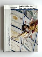 Kunstdenkmäler Luzern: Amt Luzern | Die Landgemeinden (2009)