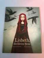 Lisbeth, die kleine Hexe - Ein zauberhaftes Kinderbuch