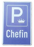 Parkplatz Chefin  - Blechschild  (neu, OVP)