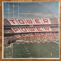 LP - Tower Of Power – We Came To Play