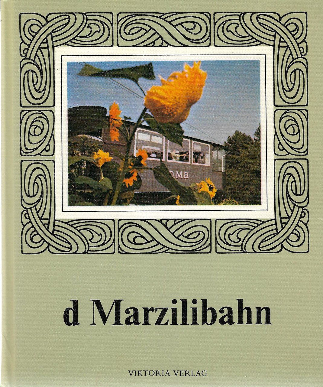 Livres: d Marzilibahn Bern – D'occasion à Bern par Grindelwaldaus