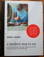 a modern way to eat - vegetarian recipes, Anna Jones 2014