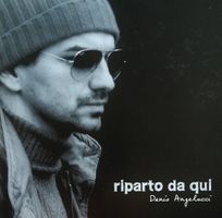 Denis Angelucci - Riparto Da Qui (CD, Album)