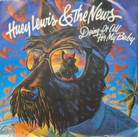 Vinyl-Single Huey Lewis - Doin' It All For My Baby