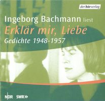 Ingeborg Bachmann – Erklär Mir Liebe - Liest Gedichte CD
