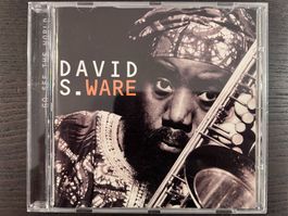 David S. Ware - Go See the World