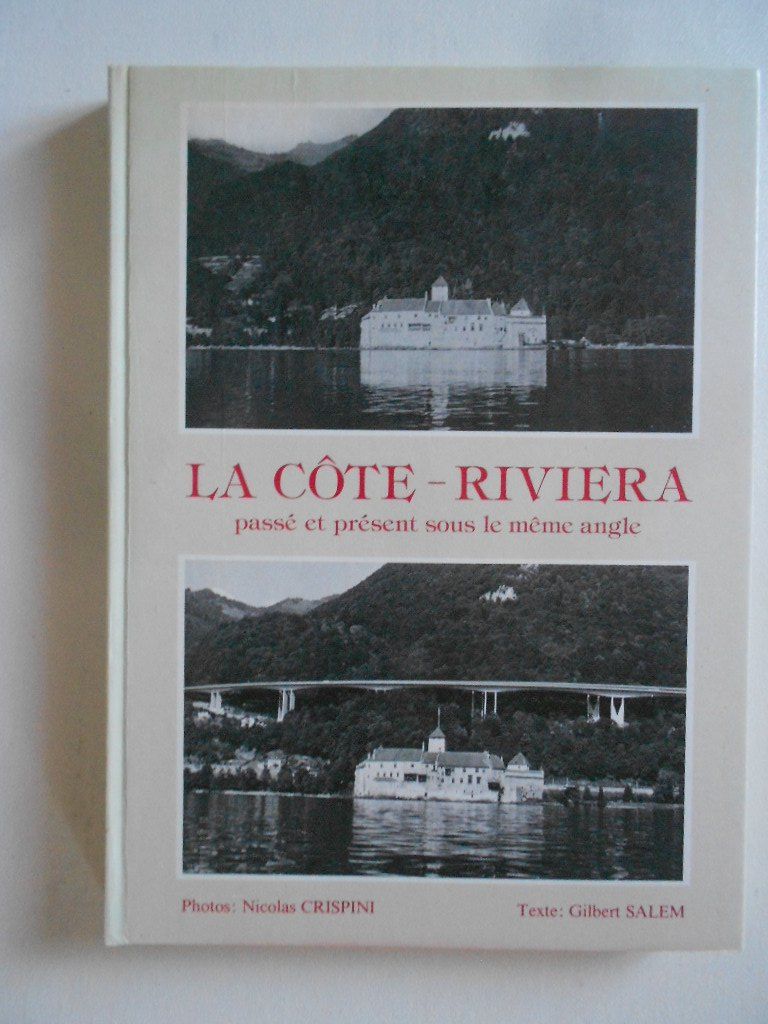 Libri: LA CÔTE - RIVIERA  -  PASSE ET PRESENT SOUS LE MÊME ANGLE – Usato da Bex venduto da Giorgiob