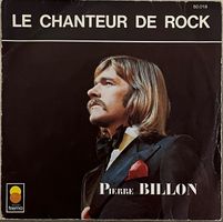 PIERRE BILLON - LE CHANTEUR DE ROCK