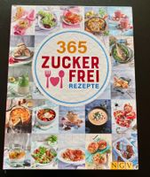 365 ZUCKER FREI REZEPTE